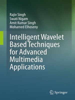 cover image of Intelligent Wavelet Based Techniques for Advanced Multimedia Applications